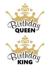Birthday queen and king. Simple design in black and gold