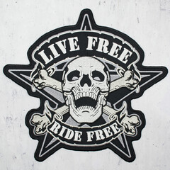 Embroidered patch live free, ride free. Skull. Accessory for bikers, rockers