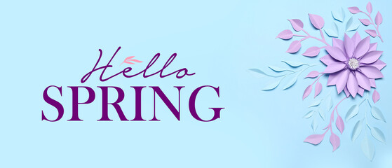 Banner with text HELLO, SPRING, paper flower and leaves