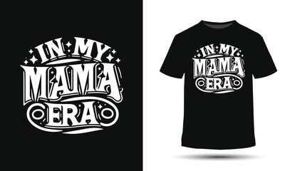 My mama era, mothers day t-shirt design