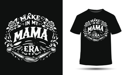 My mama era, mothers day t-shirt design - obrazy, fototapety, plakaty