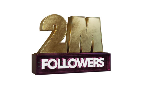 Golden 2m or two Million banner isolated on background, realistic 3d gold illustration Graphic font, shiny text for Social Network friends, followers.