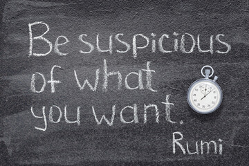 Be suspicious Rumi