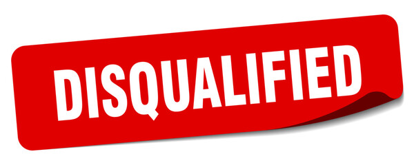 disqualified sticker. disqualified label