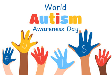 Different skin tone hands with paint and autism written on them. World Autism Awareness Day. Background, banner, card, poster with text