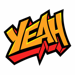The word YEAH in street art graffiti lettering vector image style on a white background.