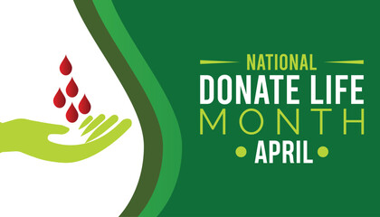 Vector illustration on the theme of national donate life month observed each year during April banner, Holiday, poster, card and background design.