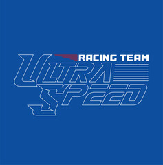 racing slogan racing team ultra speed, faster stronger, premium service