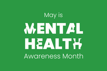 Mental Health Awareness Month in May. Annual campaign in United States. Raising awareness of psychological condition. Medical care design of Prevention campaign. Vector minimalist illustration