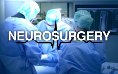 Neurosurgery lettering, in the background the heart rate and an operating room with surgeons on...