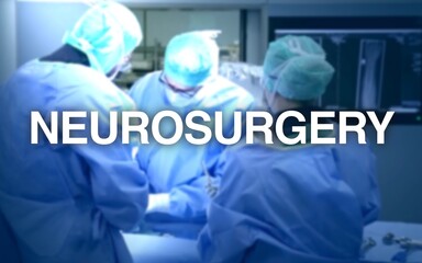 Neurosurgery lettering, in the background an operating room with surgeons on patients, devices and...