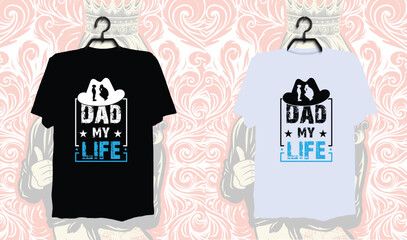 Dad my life, Dad t-shirt design, dad t shirt design, dad design, father’s day t shirt design, father’s day design 2024, 2024, hero dad, father design, dad t shirt, 