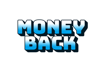 Money back. Text effect in eye catching color. 3D effect