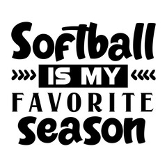 softball is my favorite season svg