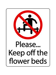 Please, keep off the flowerbed. Ban sign with person climbing over a low fence 