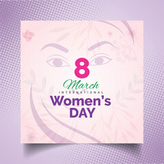 Happy Women's Day 8 March. Women's Day Social Media Square Post Day Instagram Post Template