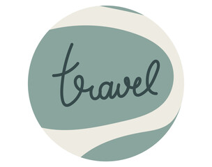 Vector template for social media highlights cover. Round sticker with handwritten inscription travel.