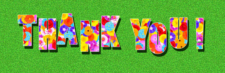 Illustration, the words thank you and exclamation mark, written with colorful flowers on a green...