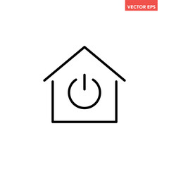 Black single house power button line icon, simple home technology switch flat design pictogram, infographic illustration for app logo web banner ui ux interface elements