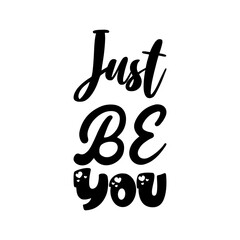 just be you black letter quote