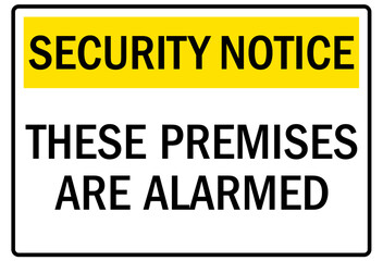 Alarm warning sign these premises are alarmed - obrazy, fototapety, plakaty