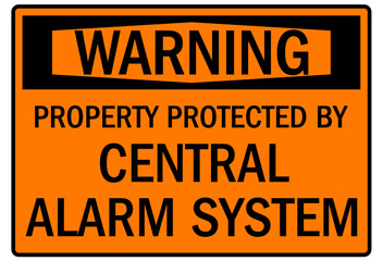 Alarm warning sign property protected by central alarm system