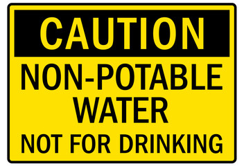 Non potable water sign not for drinking
