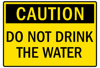 Non potable water sign do not drink the water