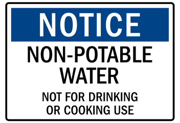 Non potable water sign not for drinking or cooking use