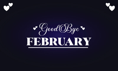 Good Bye February Text Design And Colorful Background