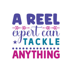 a reel expert can tackle anything