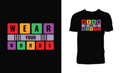 Wear Your Words Creative Typography T Shirt Design