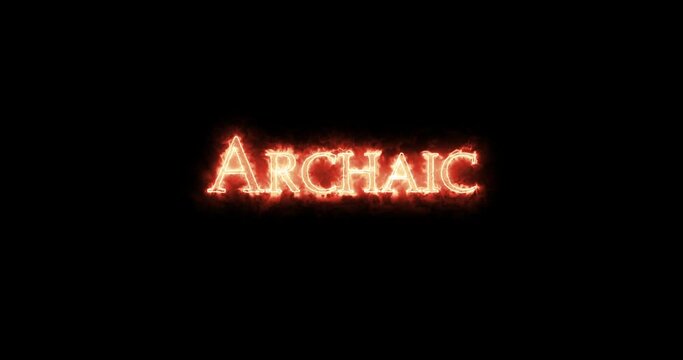 Archaic written with fire. Loop
