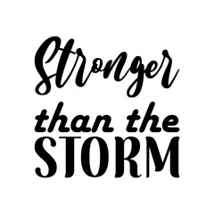 stronger than the storm black letter quote