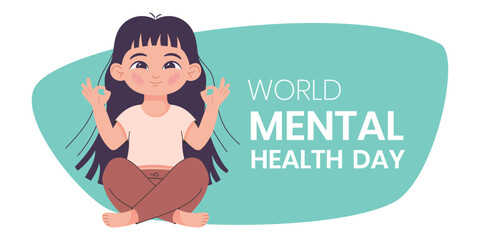 World Mental Health Day October 10th. Mentally healthy girl vector poster, banner, flyer