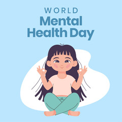 World Mental Health Day October 10th. Mentally healthy girl vector poster, banner, flyer