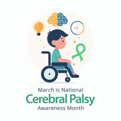 National Cerebral Palsy awareness month is observed every year in March, CP is a group of disorders that affect a person's ability to move and maintain balance and posture. Vector illustration