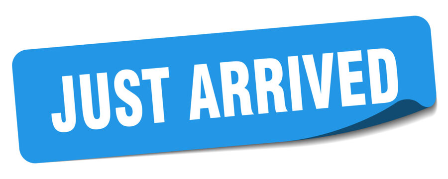 just arrived sticker. just arrived label