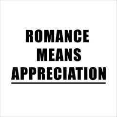 Valentines Retro Sublimation T shirt, Romance means appreciation.