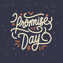 Fototapeta na wymiar promise day typography , promise day lettering , promise day inscription , promise day calligraphy , promise day
