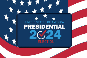 Presidential election 2024 background design template with USA flag. Vote in USA flag banner design. Election voting poster. president voting 2024. Political election 2024 campaign