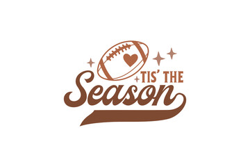 Tis the season, Football quote SVG design