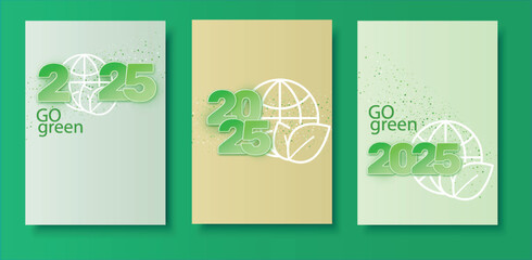 2025 new year. 3 postcard templates related to ecology and sustainable development. Number and globe. Go green concept. Vector illustration