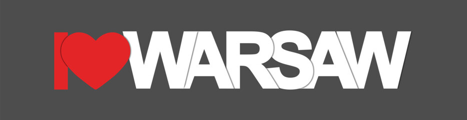 I LOVE WARSAW. Banner with the name of the capital Poland