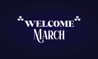 Welcome March Stylish Text Design