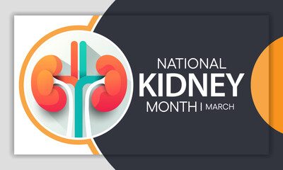 National Kidney month observed annually in March to raise awareness about kidney disease. Vector illustration.