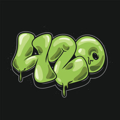 420 slogan, graffiti bubble shaped for t-shirt print design