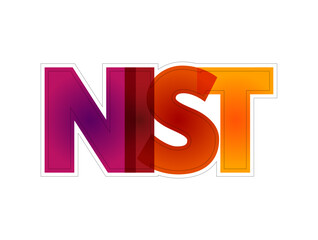 NIST Cybersecurity Framework - set of standards, guidelines, and practices designed to help organizations manage IT security risks, colourful text concept for presentations and reports