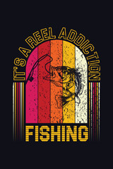 IT'S A REEL ADDICTION FISHING  T-SHIRT DESIGN