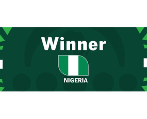 Flag Nigeria Winner Emblem African Nations 2023 Teams Countries African Football Symbol Logo Design Vector Illustration